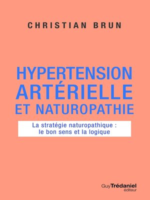 cover image of Hypertension artérielle et naturopathie--La stratégie naturopathique
